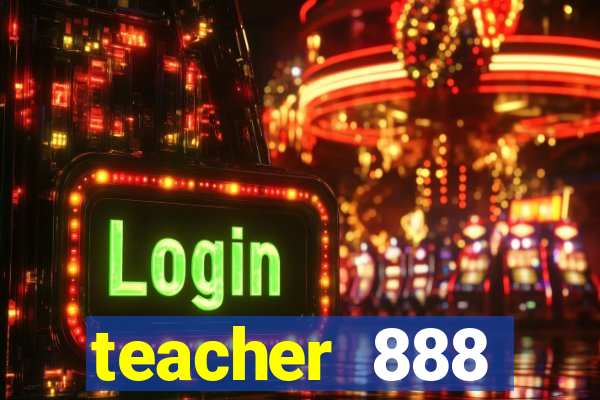 teacher 888 plataforma login